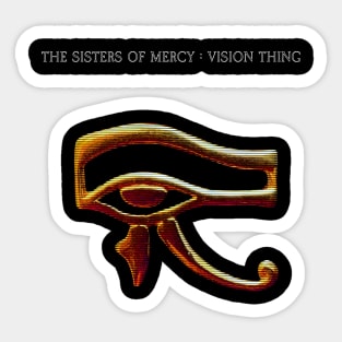 The Sisters Of Mercy The Vision Thing Sticker